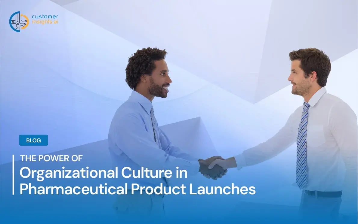 The Power of Organizational Culture in Pharmaceutical Product Launches